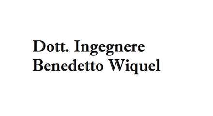 Dott. Ingegnere Benedetto Wiquel